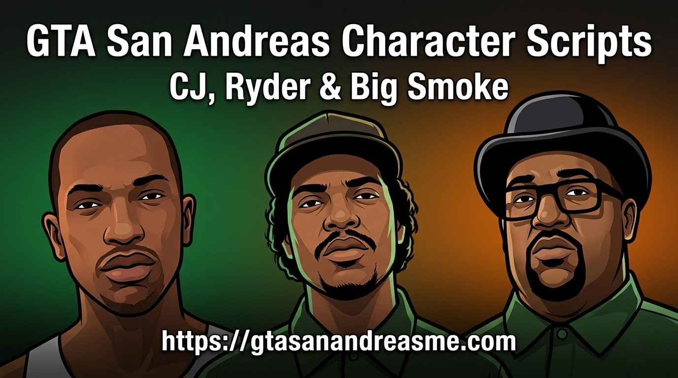 Illustrated GTA San Andreas characters CJ, Ryder, and Big Smoke with character scripts title.