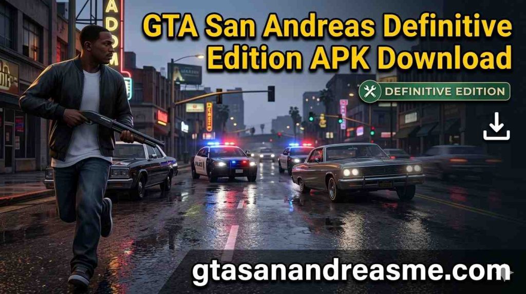 Definitive Edition 1 GTA San Andreas Definitive Edition APK download for mobile with remastered graphics.